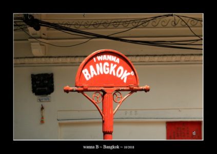 I Wanna Bangkok.